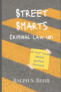 Criminal Law Street Smarts 1.01