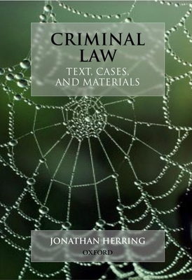 Criminal Law: Text, Cases, and Materials - Herring, Jonathan