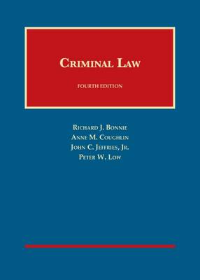 Criminal Law - Bonnie, Richard J., and Coughlin, Anne M., and Jr., John C. Jeffries