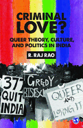 Criminal Love?: Queer Theory, Culture, and Politics in India