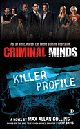 Criminal Minds: Killer Profile - Collins, Max Allan, and Davis, Jeff