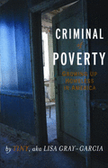 Criminal of Poverty: Growing Up Homeless in America