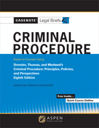 Criminal Procedure, Keyed to Dressler, Thomas, and Medwed