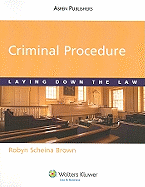 Criminal Procedure: Laying Down the Law