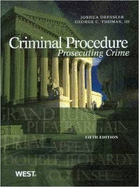 Criminal Procedure: Prosecuting Crime