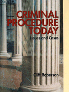 Criminal Procedure Today: Issues and Cases