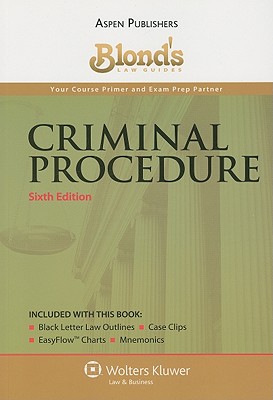 Criminal Procedure - Blond, Neil C, and Hancock, Catherine (Revised by)