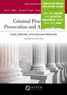 Criminal Procedures: Prosecution and Adjudication: Cases, Statutes, and Executive Materials [Connected eBook with Study Center]