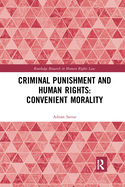 Criminal Punishment and Human Rights: Convenient Morality