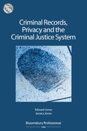 Criminal Records, Privacy and the Criminal Justice System: A Practical Handbook