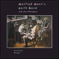 Criminal Tango - Manfred Mann's Earth Band