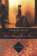 Criminals, Idiots, Women, & Minors - Second Edition: Victorian Writing by Women on Women