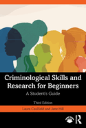 Criminological Skills and Research for Beginners: A Student's Guide