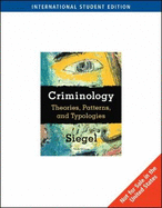 Criminology: Theories, Patterns, and Typologies, International Edition