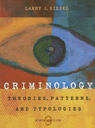 Criminology: Theories, Patterns, and Typologies