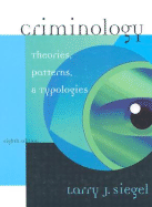 Criminology: Theories, Patterns, and Typologies