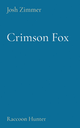 Crimson Fox: Raccoon Hunter