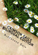 Crimson Sails. English/Russian Bilingual Edition - Bosworth, Amanda (Editor), and Lobatcheva, Irina (Translated by), and Lobatchev, Vladislav (Translated by)