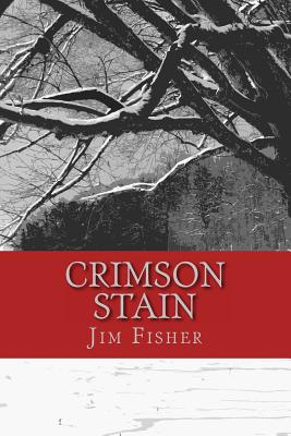 Crimson Stain - Fisher, Jim, Professor, PH.D., B.A.