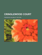 Cringlewood Court - Potter, Frederick Scarlett