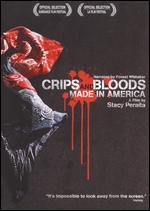 Crips and Bloods: Made in America - Stacy Peralta