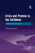 Crisis and Promise in the Caribbean: Politics and Convergence