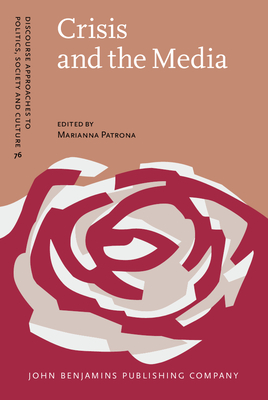 Crisis and the Media: Narratives of Crisis Across Cultural Settings and Media Genres - Patrona, Marianna (Editor)