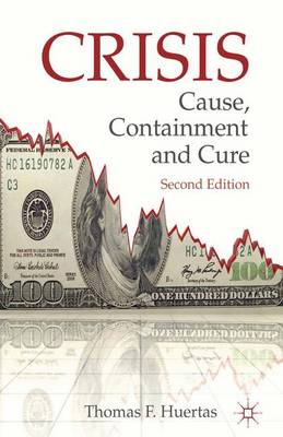 Crisis: Cause, Containment and Cure - T.