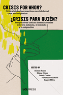 Crisis for Whom?: Critical Global Perspectives on Childhood, Care, and Migration