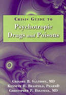 Crisis Guide to Phsycotropic Drugs and Poisons