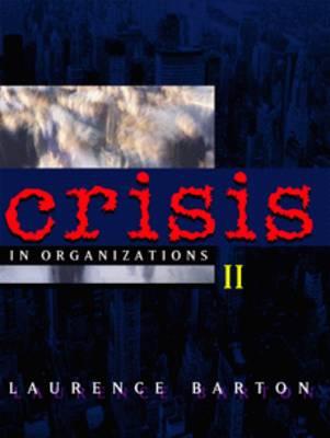 Crisis in Organizations II - Barton, Laurence