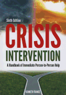 Crisis Intervention: A Handbook of Immediate Person-To-Person Help