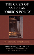 Crisis of American Foreign Policy: The Effects of a Divided America