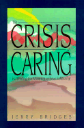 Crisis of Caring: Recovering the Meaning of True Fellowship
