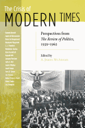 Crisis of Modern Times: Perspectives from the Review of Politics, 1939-1962
