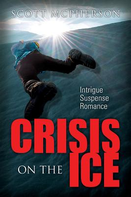 Crisis on the Ice - McPherson, Scott