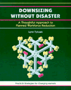 Crisp: Downsizing Without Disaster Crisp: Downsizing Without Disaster