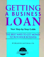 Crisp: Getting a Business Loan Crisp: Getting a Business Loan - Colley, Casey C, and Johnson, Milton H, and Manber, Beverly (Editor)