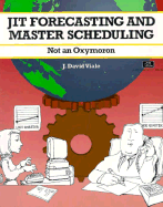 Crisp: Jit Forecasting and Master Scheduling: Not an Oxymoron