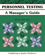 Crisp: Personnel Testing: A Manager's Guide a Manager's Guide - Jonse, Jack, and Jones, John W, and Jones, J W