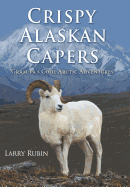 Crispy Alaskan Capers: Gram-pa's Cool Arctic Adventures