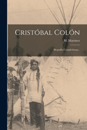 Cristbal Coln: Biografa Completsima...