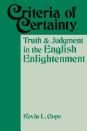 Criteria of Certainty: Truth and Judgment in the English Enlightenment