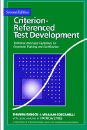 Criterion-Referenced Test Development: Technical and Legal Guidelines for Corporate Training and Certification