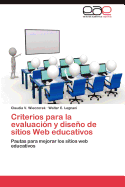 Criterios Para La Evaluacion y Diseno de Sitios Web Educativos