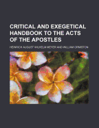 Critical and Exegetical Handbook to the Acts of the Apostles - Meyer, Heinrich August Wilhelm