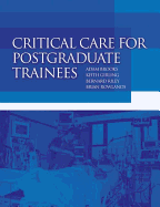 Critical Care for Postgraduate Trainees