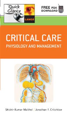 Critical Care: Physiology and Management - Maithel, Shishir K, and Critchlow, Jonathan (Editor)