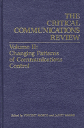 Critical Communications Review: Volume 2: Changing Patterns of Communication Control