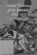 Critical Discourses of the Fantastic, 1712 1831